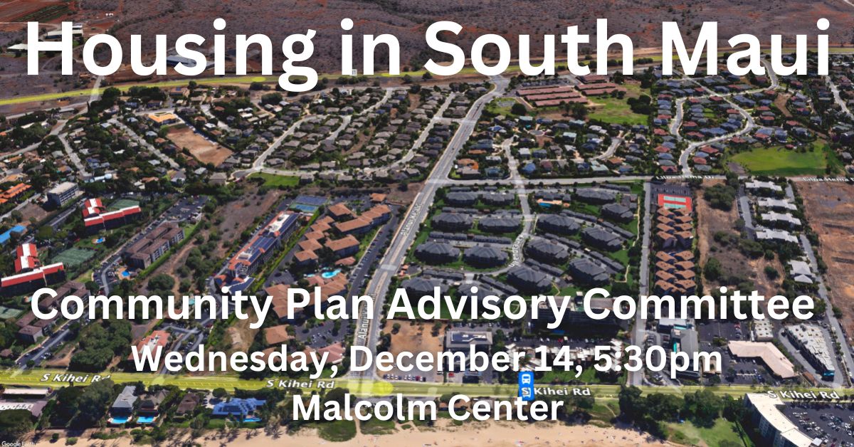 South Maui CPAC meeting 12/14 at the Center Kihei Community